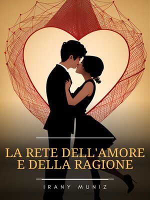 cover image of La rete dell'amore e della ragione